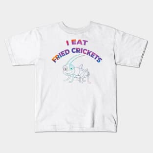 I EAT FRIED CRICKETS Kids T-Shirt